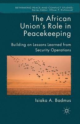 bokomslag The African Union's Role in Peacekeeping