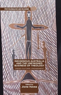 bokomslag Indigenous Australia and the Unfinished Business of Theology