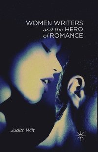 bokomslag Women Writers and the Hero of Romance