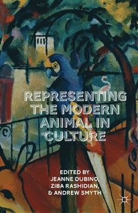 bokomslag Representing the Modern Animal in Culture