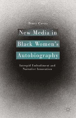 bokomslag New Media in Black Women's Autobiography