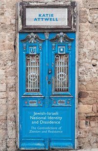 bokomslag Jewish-Israeli National Identity and Dissidence