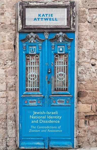 bokomslag Jewish-Israeli National Identity and Dissidence