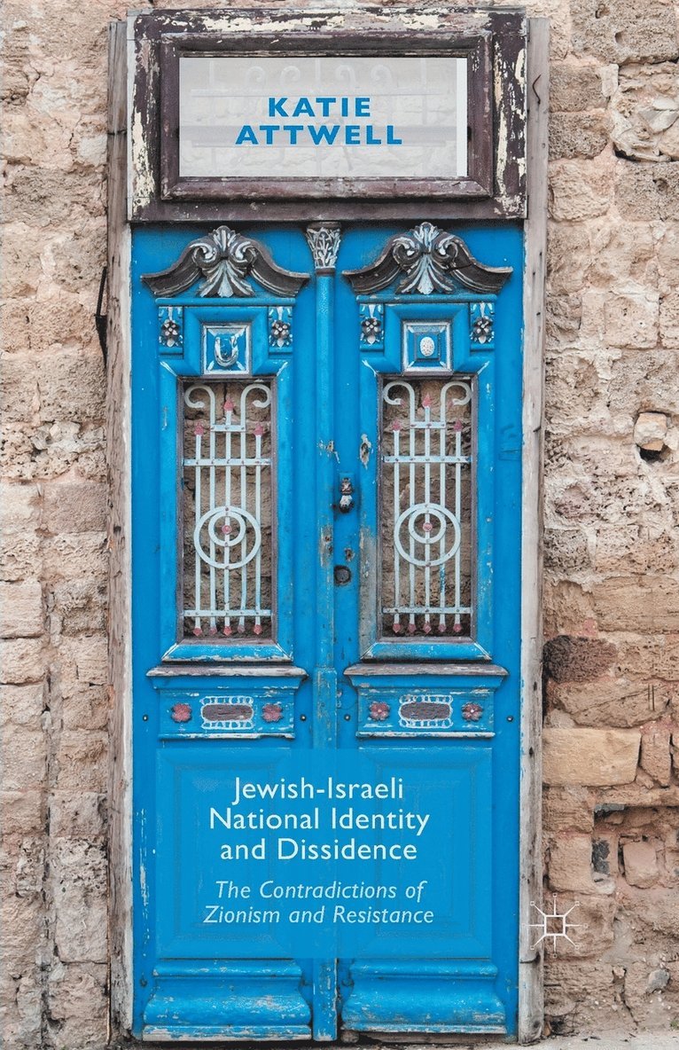 Jewish-Israeli National Identity and Dissidence 1