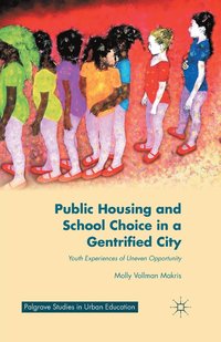 bokomslag Public Housing and School Choice in a Gentrified City