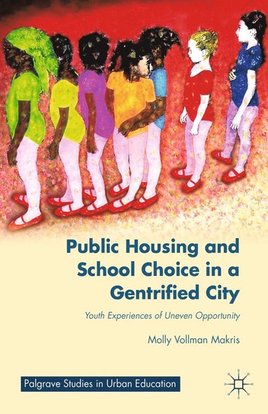 bokomslag Public Housing and School Choice in a Gentrified City