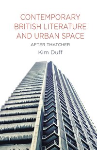 bokomslag Contemporary British Literature and Urban Space