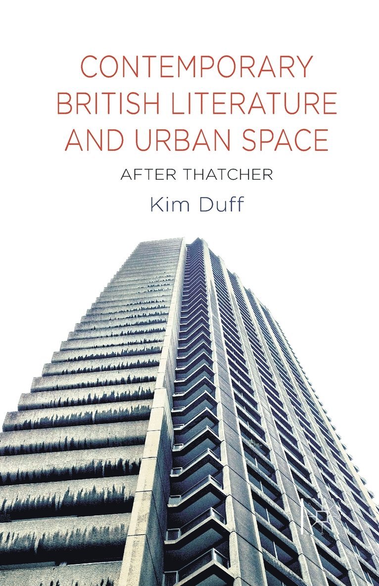 Contemporary British Literature and Urban Space 1