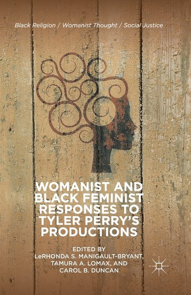 bokomslag Womanist and Black Feminist Responses to Tyler Perrys Productions