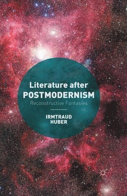 I. Huber - Literature after Postmodernism, Häftad