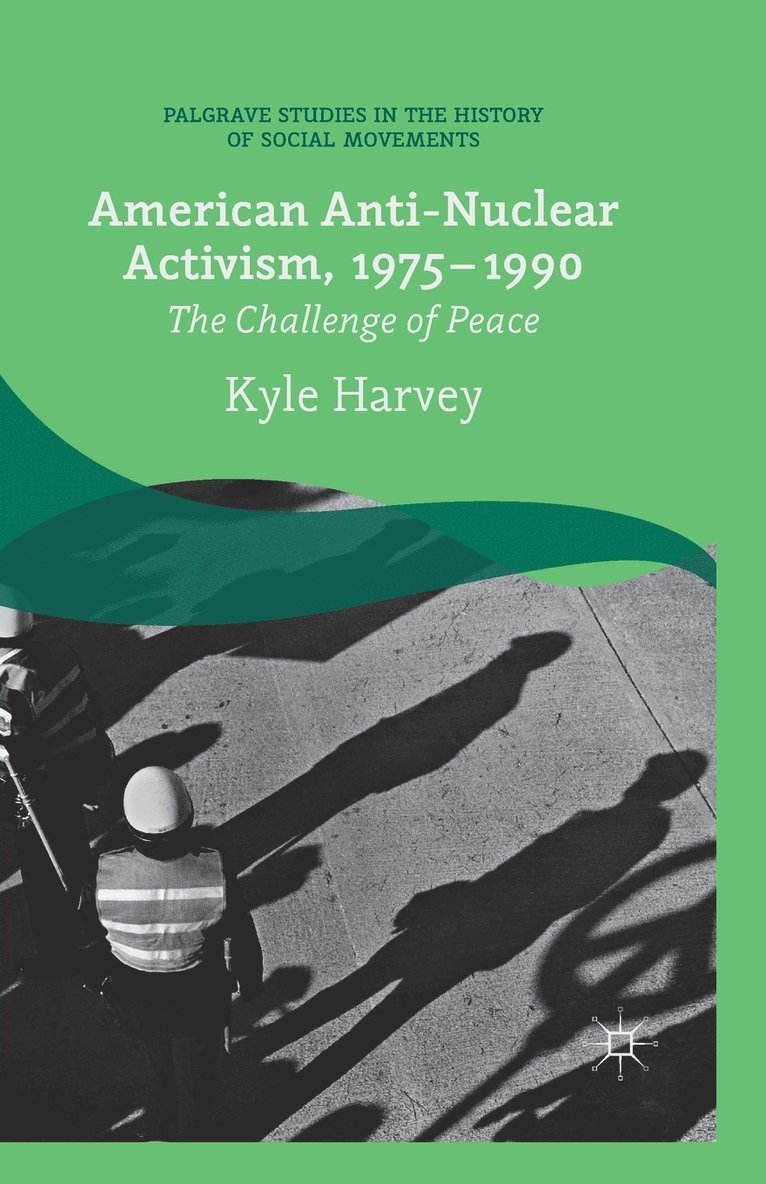 American Anti-Nuclear Activism, 1975-1990 1