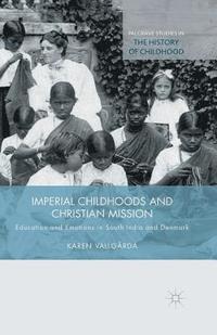 bokomslag Imperial Childhoods and Christian Mission