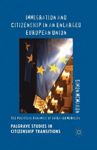 bokomslag Immigration and Citizenship in an Enlarged European Union