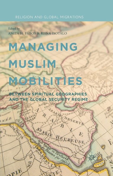 bokomslag Managing Muslim Mobilities