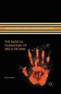 bokomslag The Radical Humanism of Erich Fromm