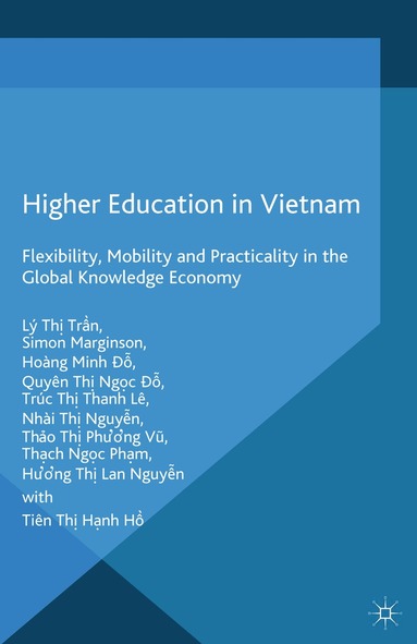 L. Tran, S. Marginson, H. Do, T. Le, Nhai Nguyen, T. Vu - Higher Education in Vietnam, Häftad