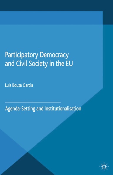 Luis Bouza Garcia, Kenneth A. Loparo - Participatory Democracy and Civil Society in the EU, Häftad