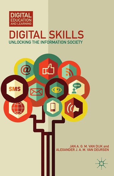 Alexander J. A. M. Van Deursen, Professor Jan A. G. M. Van Dijk, Kenneth A. Loparo, Alexander J. A. M. van Deursen, Jan A. G. M. van Dijk - Digital Skills, Häftad