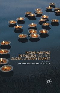 bokomslag Indian Writing in English and the Global Literary Market