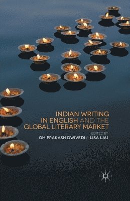 Indian Writing in English and the Global Literary Market 1