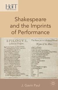 bokomslag Shakespeare and the Imprints of Performance