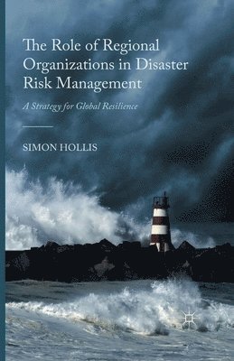 bokomslag Role of Regional Organizations in Disaster Risk Management