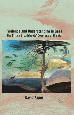 bokomslag Violence and Understanding in Gaza