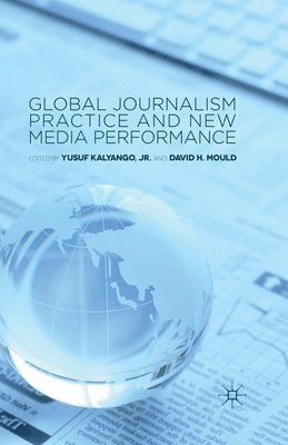 Global Journalism Practice and New Media Performance 1