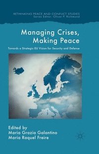 bokomslag Managing Crises, Making Peace