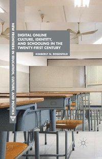bokomslag Digital Online Culture, Identity, and Schooling in the Twenty-First Century
