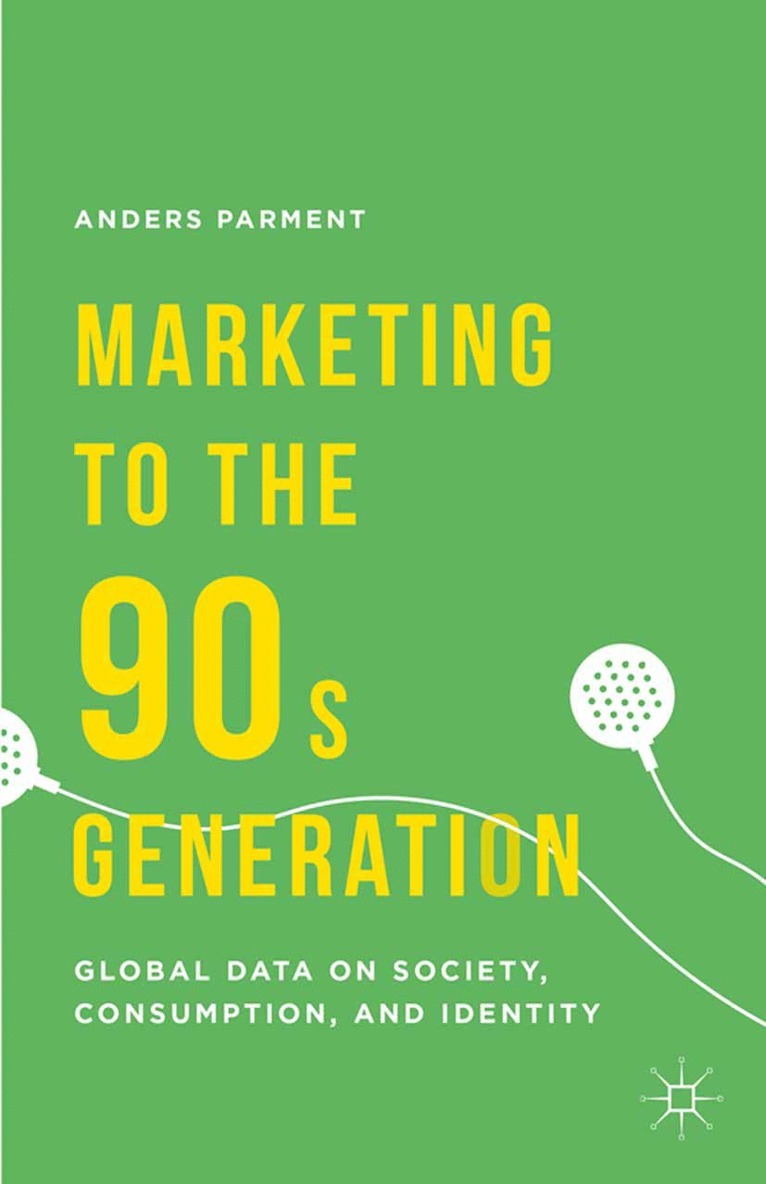 A. Parment - Marketing to the 90s Generation, Häftad