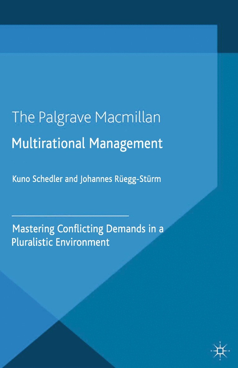 K. Schedler, J. Rüegg-Stürm - Multi-rational Management, Häftad