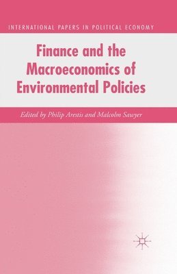 Finance and the Macroeconomics of Environmental Policies 1