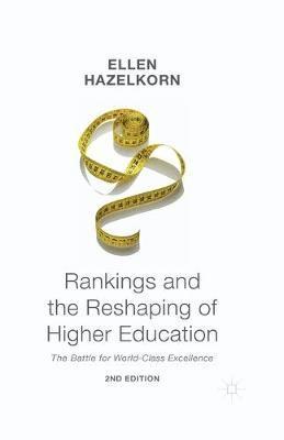 Rankings and the Reshaping of Higher Education 1