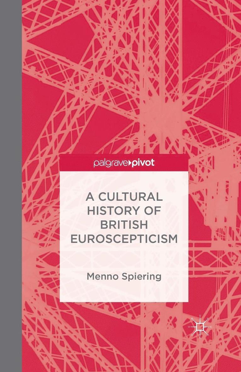A Cultural History of British Euroscepticism