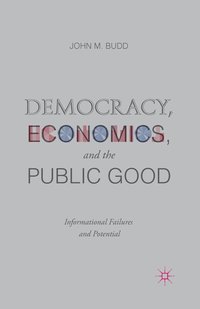 bokomslag Democracy, Economics, and the Public Good