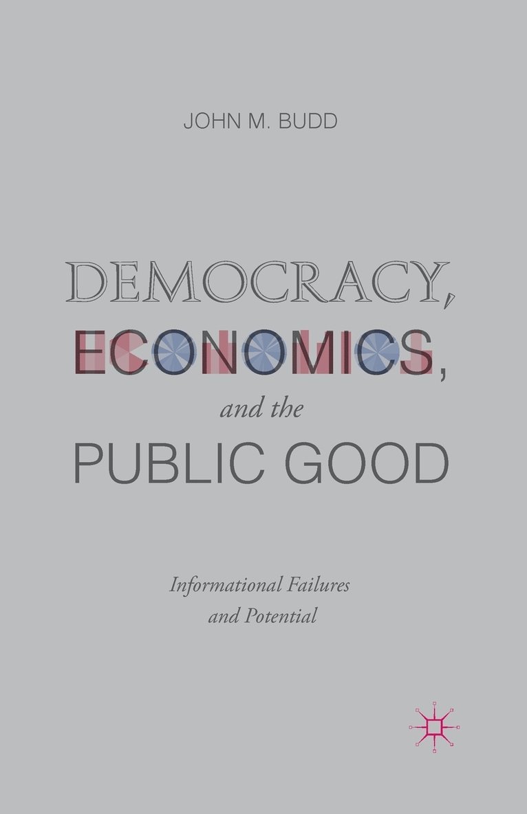 Democracy, Economics, and the Public Good