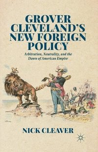 bokomslag Grover Cleveland's New Foreign Policy