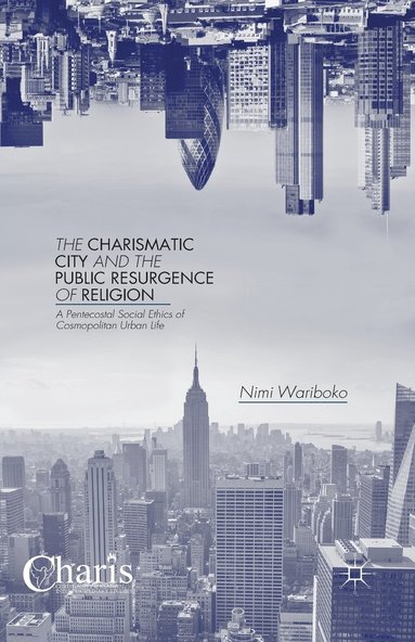 bokomslag Charismatic City and the Public Resurgence of Religion