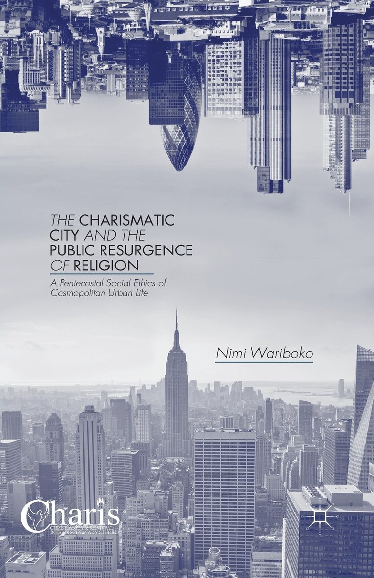 Charismatic City and the Public Resurgence of Religion 1