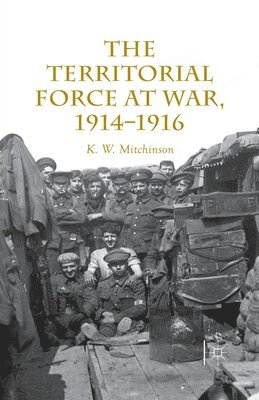 The Territorial Force at War, 1914-16 1