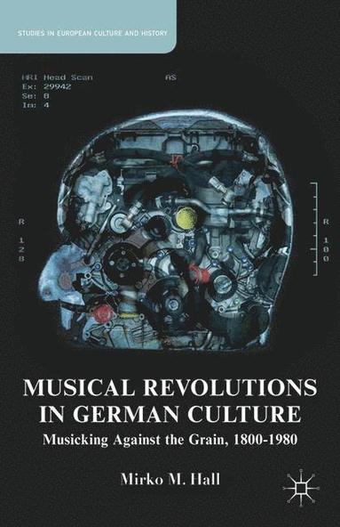 bokomslag Musical Revolutions in German Culture