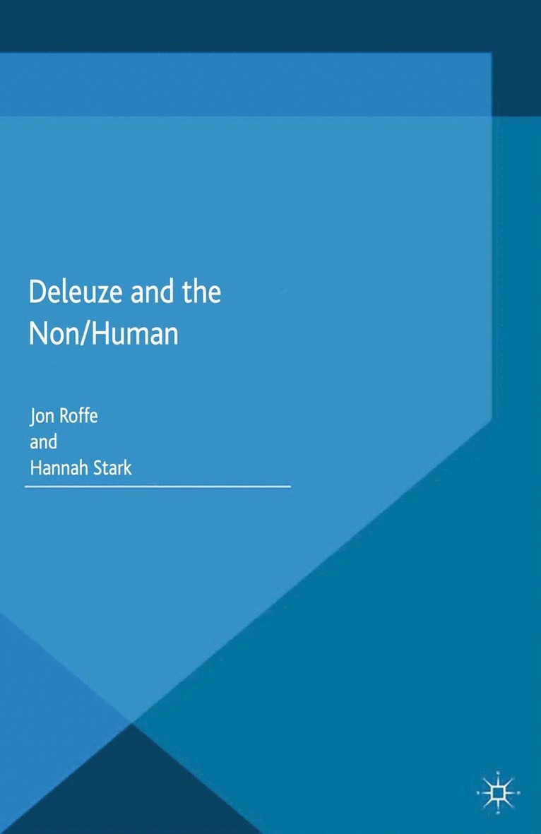 H. Stark, J. Roffe - Deleuze and the Non/Human, Häftad