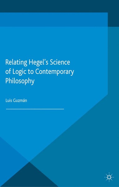 bokomslag Relating Hegel's Science of Logic to Contemporary Philosophy