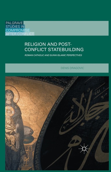 Denis Dragovic - Religion and Post-Conflict Statebuilding, Häftad