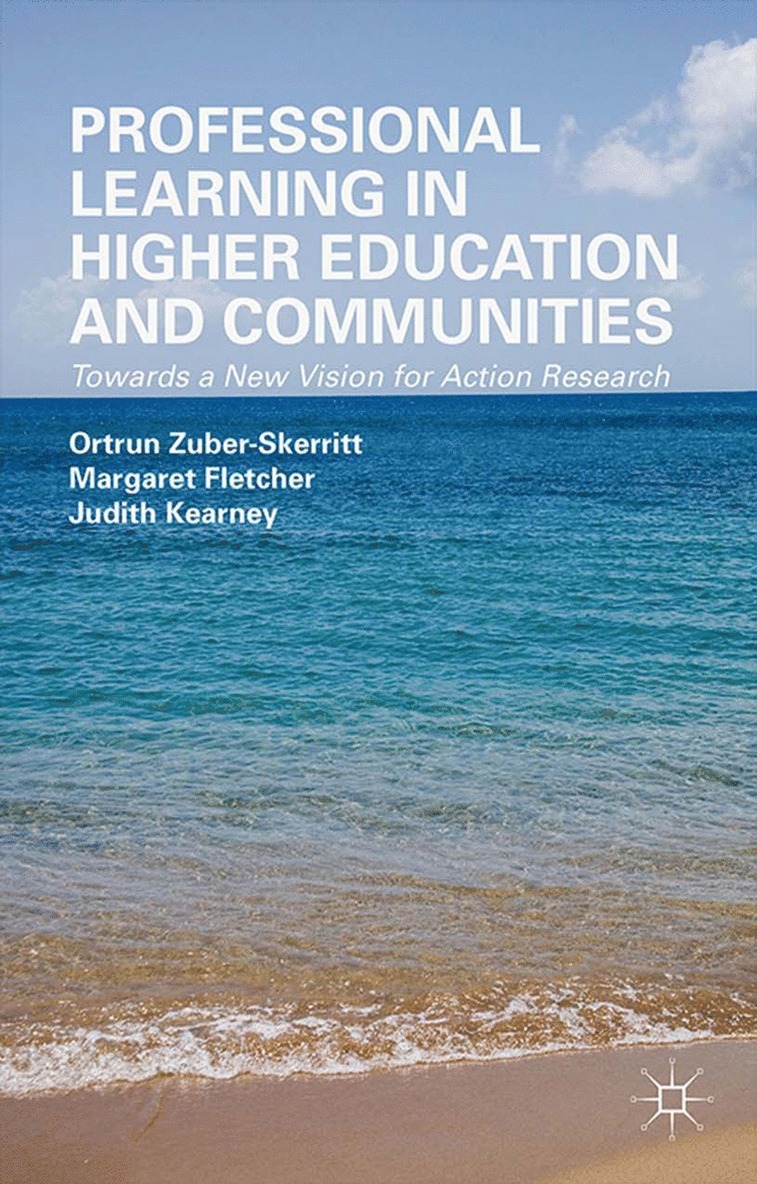 O. Zuber-Skerritt, M. Fletcher, J. Kearney - Professional Learning in Higher Education and Communities, Häftad