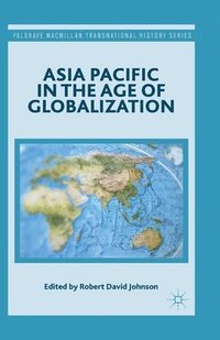 bokomslag Asia Pacific in the Age of Globalization