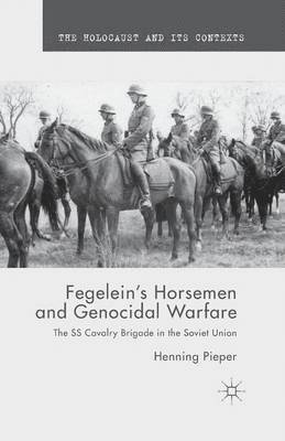 bokomslag Fegelein's Horsemen and Genocidal Warfare