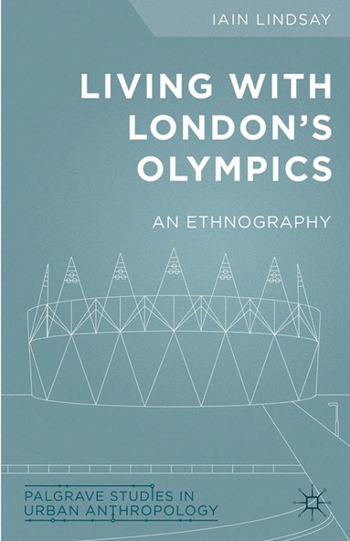I. Lindsay - Living with London's Olympics, Häftad
