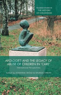 bokomslag Apologies and the Legacy of Abuse of Children in 'Care'